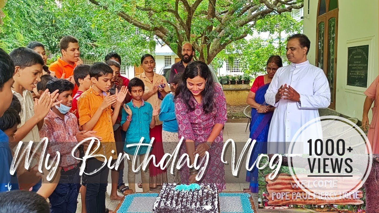 My Birthday Celebration | Thrissur | @popepaulmercyhomethrissur9388