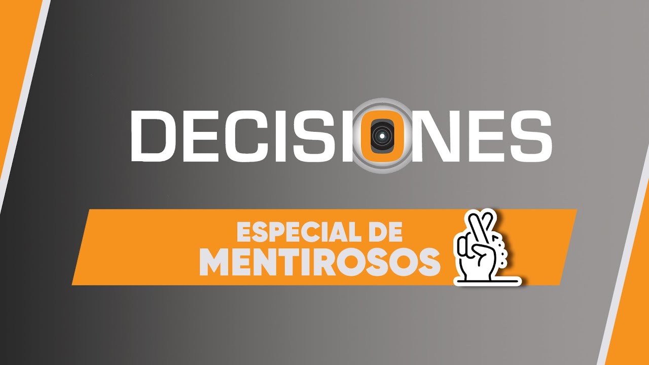 Especial de mentirosos | Decisiones