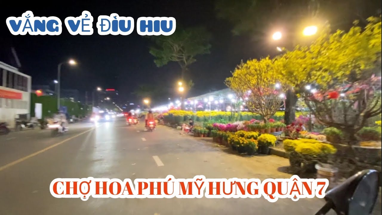 Đêm 27 Tháng Chạp Xuân Bính Ngọ . Chợ Hoa Phú Mỹ Hưng Ế Ẩm . Người Bán Nhiều Hơn Người Mua 
