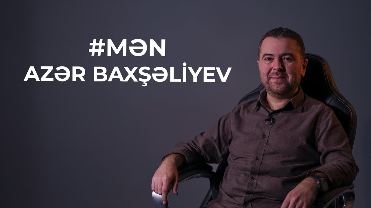 Mən Azər Baxşəliyev