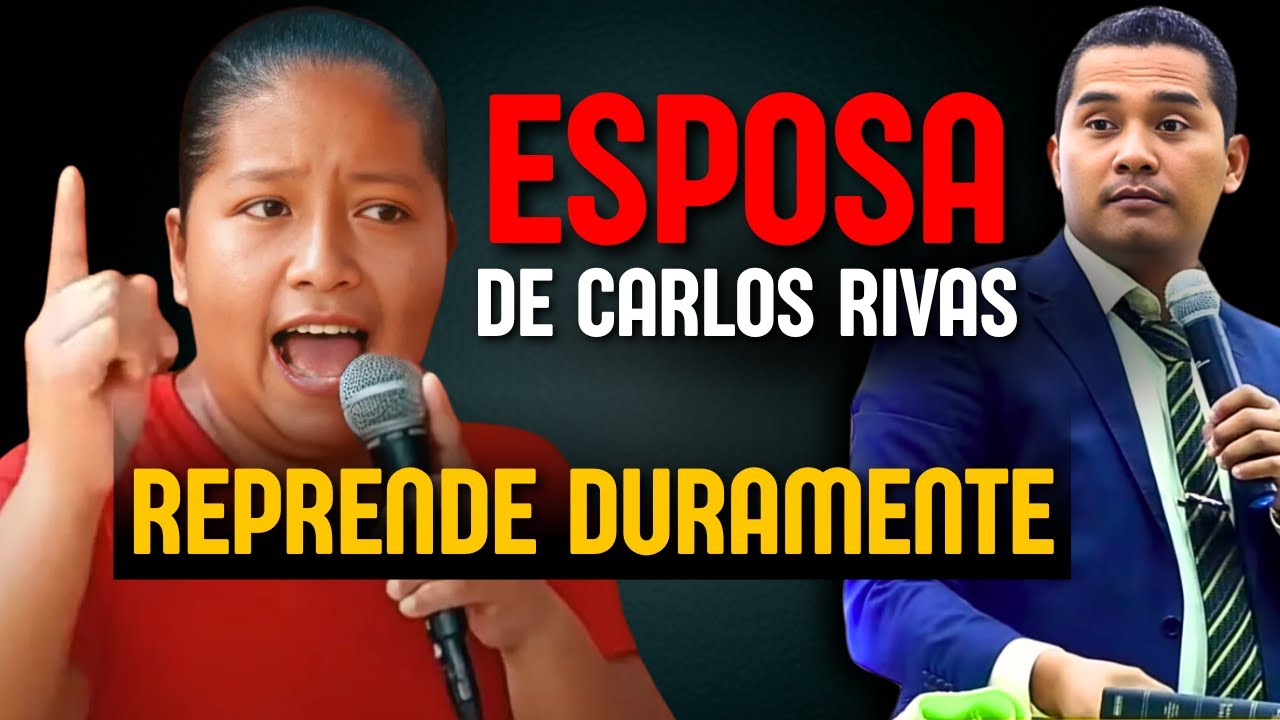 Esposa del Pastor Carlos Rivas reprende fuertemente