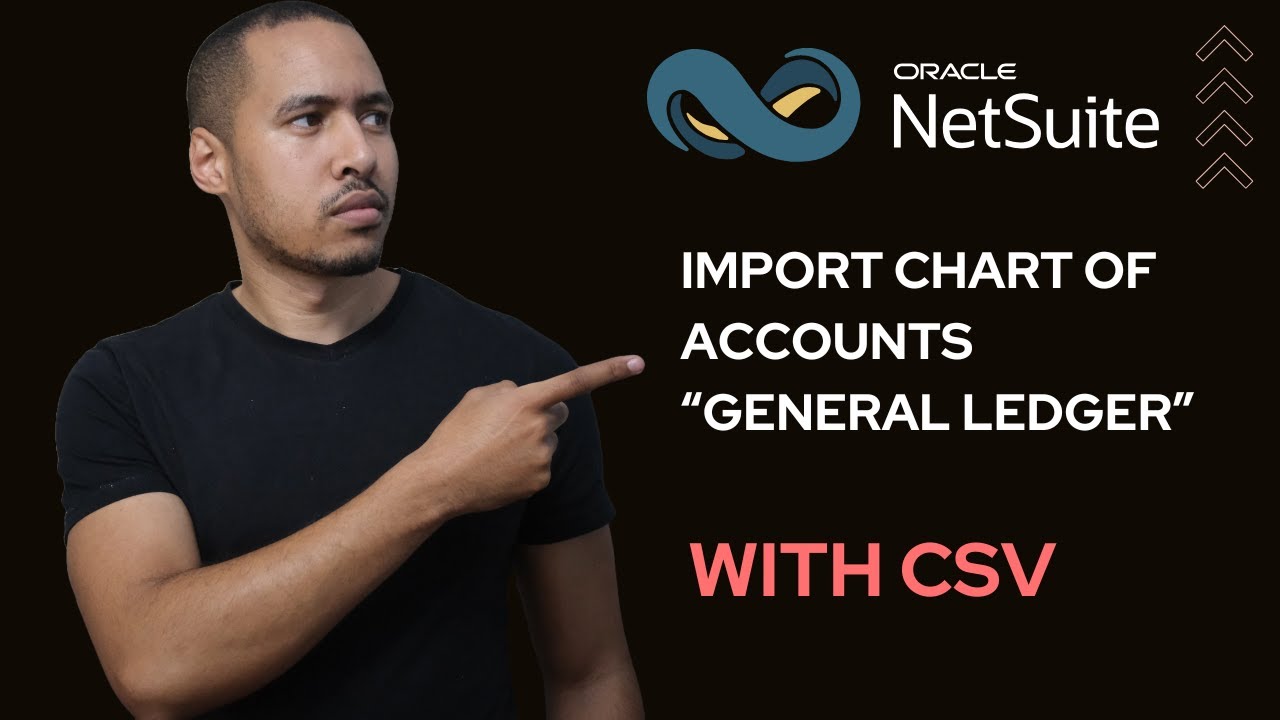 Import Chart of Accounts (General Ledger Accounts) | #Netsuite