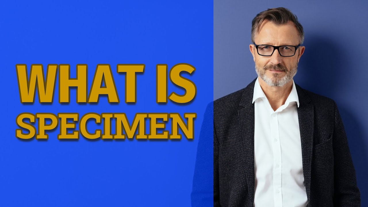 Specimen | Meaning of specimen 📖