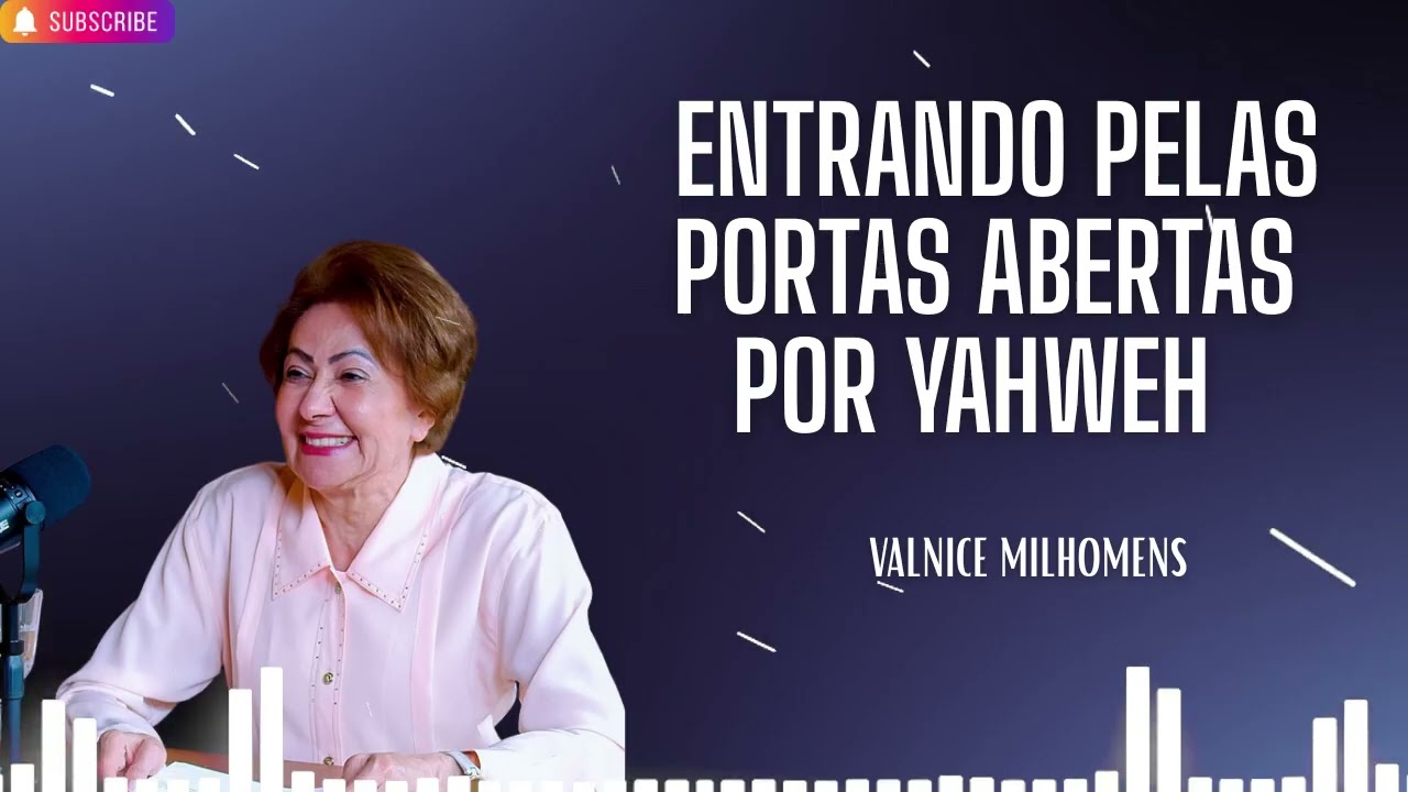 BƯỚC VÀO CÁNH CỬA MỞ CỦA YAHWEH Valnice Milhomens TẬP 1