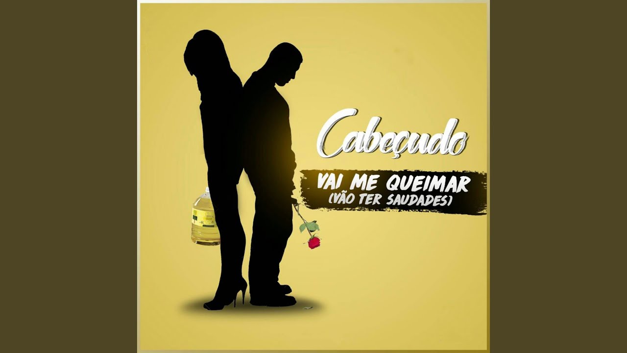 Vai Me Queimar (Vão Ter Saudades)