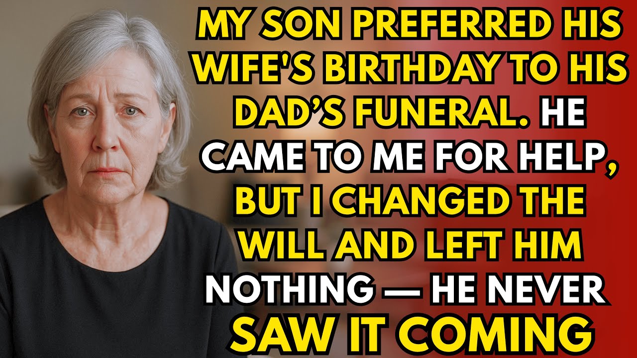 My Son Preferred His Wife's Birthday to His Dad&rsquo;s Funeral &mdash; I Changed the Will, Now He&rsquo;s Desperate