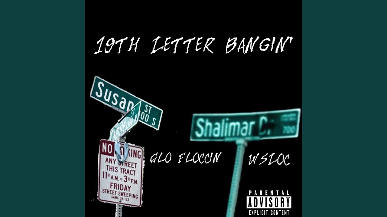19th Letter Bangin' (feat. WsLoc)