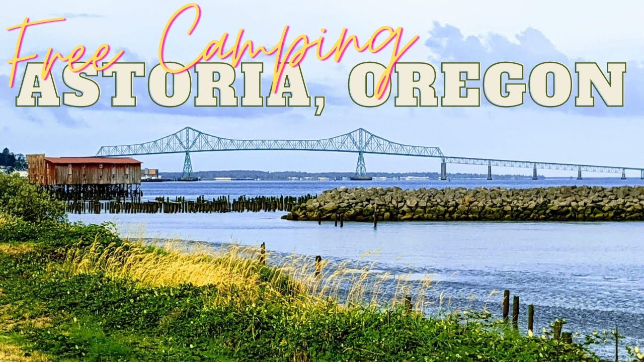 Astoria, OR | Free Camping | Harvest Hosts | RV Living