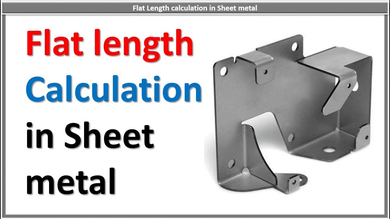 How to calculate sheet metal flat length | Flat length calculation of sheet metal