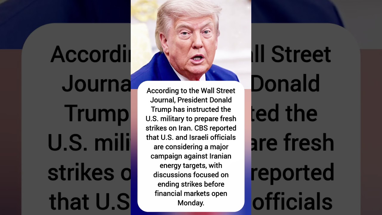 Trump Orders Fresh Iran Strike Preparations as US-Israel Campaign Plans Emerge