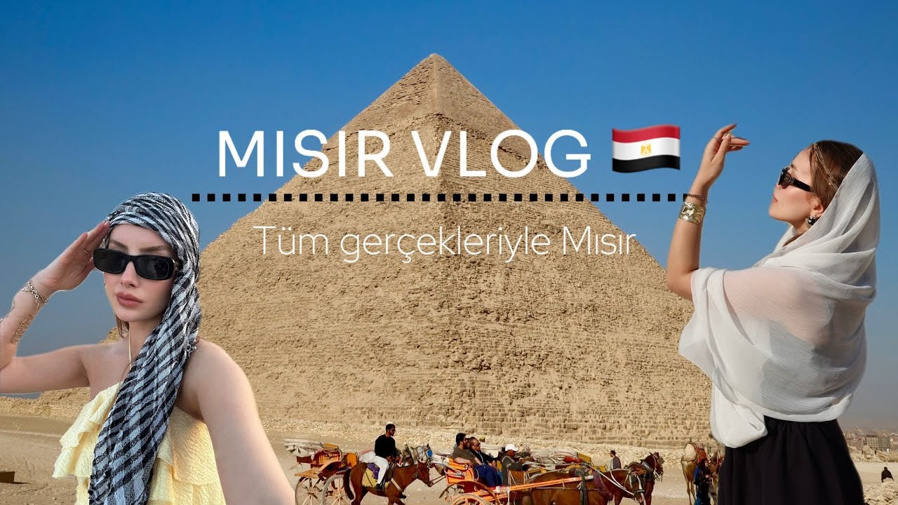MISIR VLOG 🇪🇬 Tüm gerçekleriyle mısır, neler yaşadık?