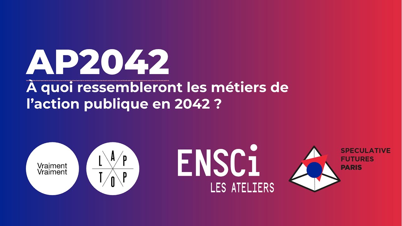 AP2042 : Les Futurs Possibles de l'Action Publique - Speculative Futures