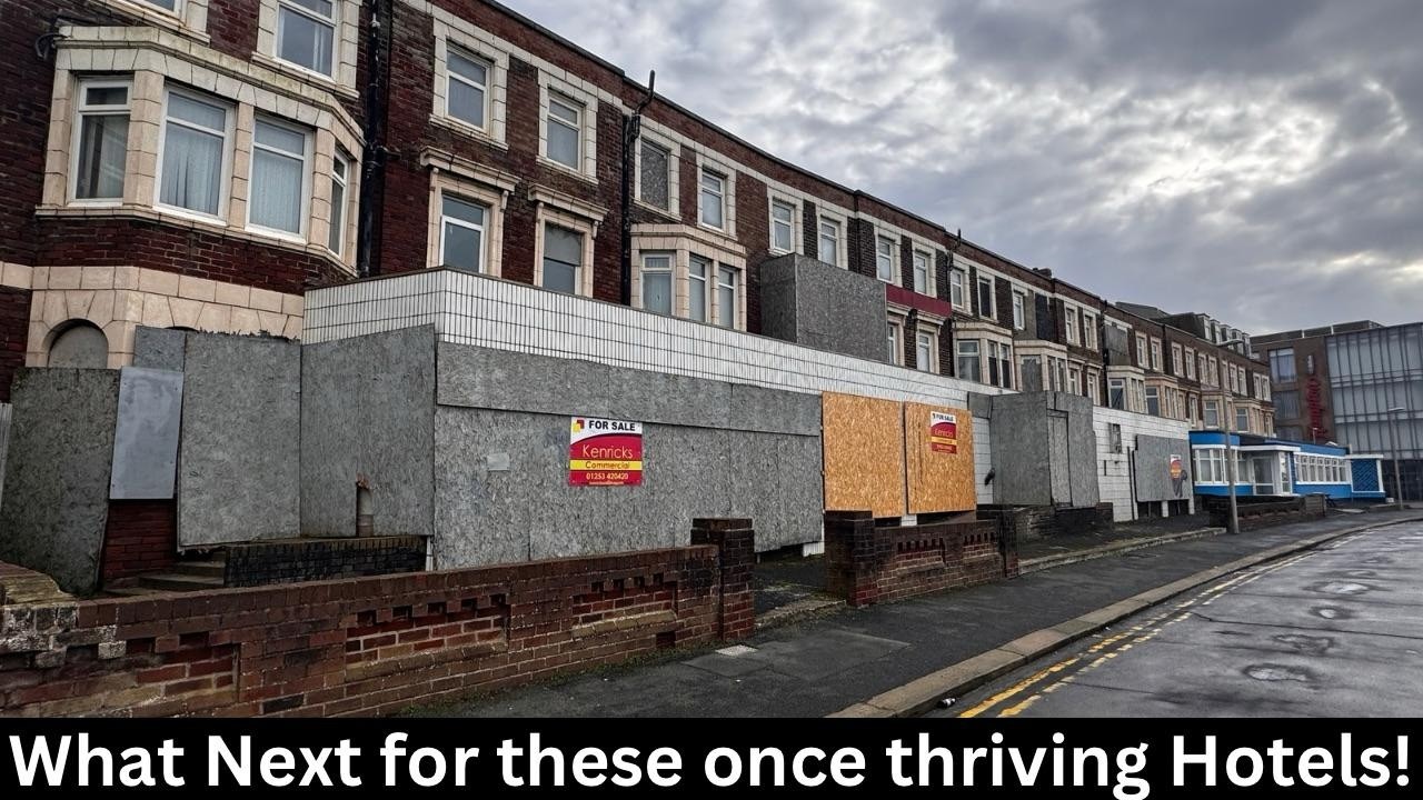 Blackpool's Once Iconic Thriving Hotel's & Pubs - What's their Future??