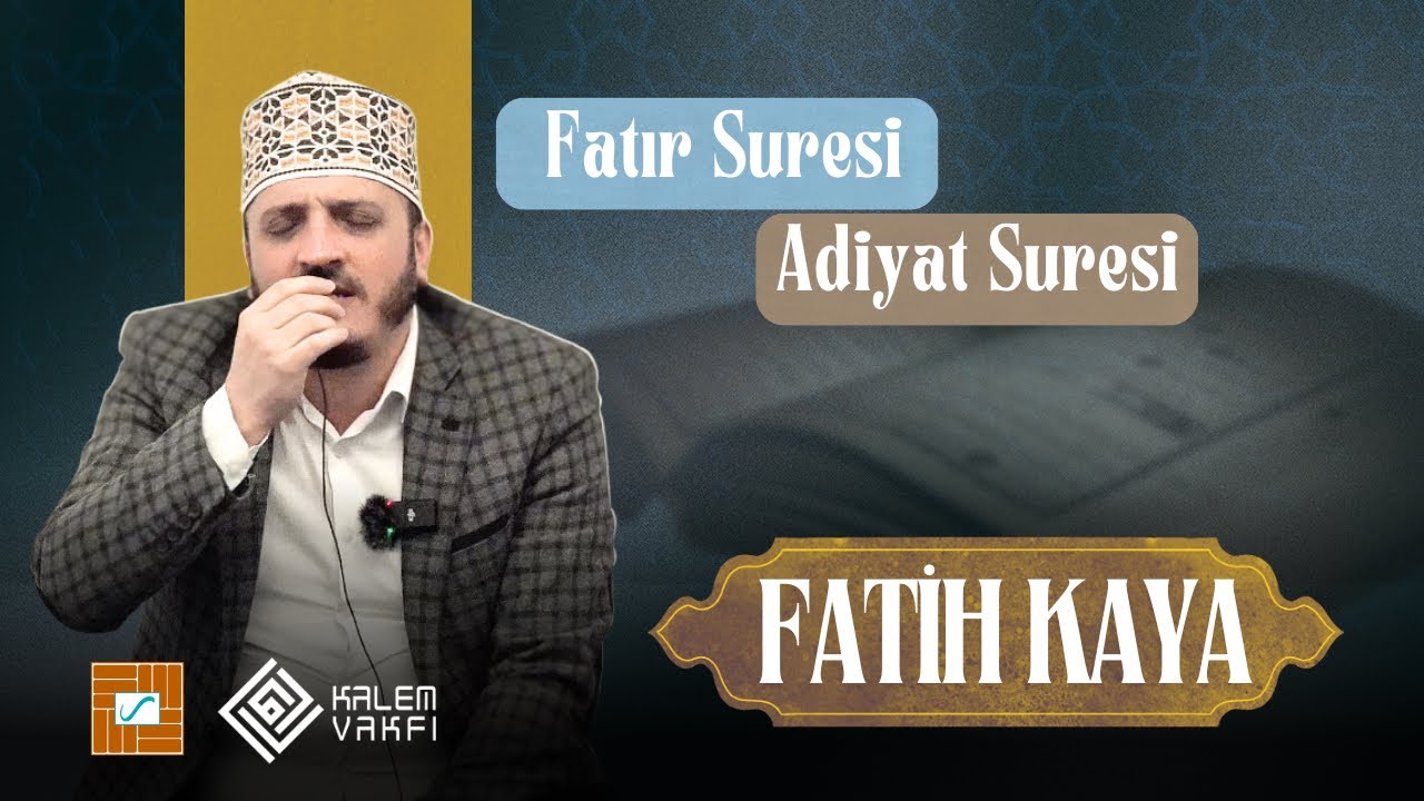 Fatih Kaya - Fâtır | Adiyat | Ravza Camii