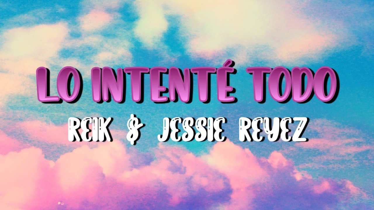 Reik, Jessie Reyez - Lo Intenté Todo (Karaoke)