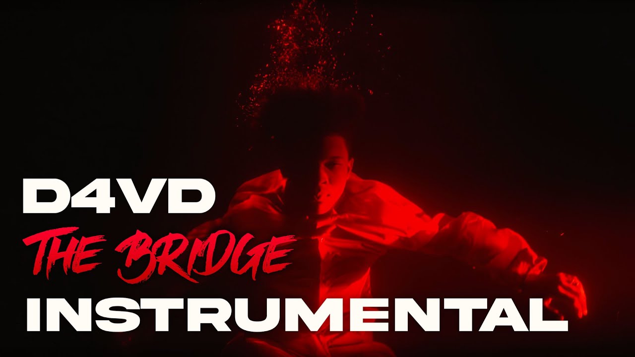 d4vd - The Bridge (Instrumental)
