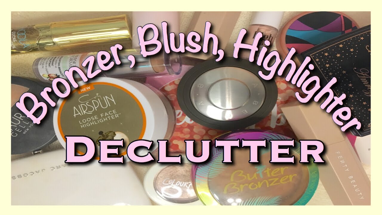Blush Bronzer and Highlighter Declutter