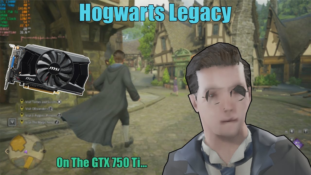 GTX 750 Ti Vs Hogwarts Legacy - Can Older GPUs Handle It?