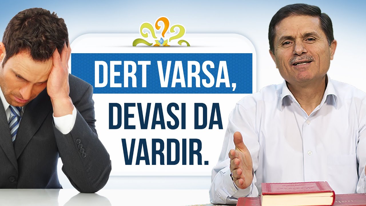 Dr. Ahmet &Ccedil;OLAK - Dert varsa, devası da vardır.