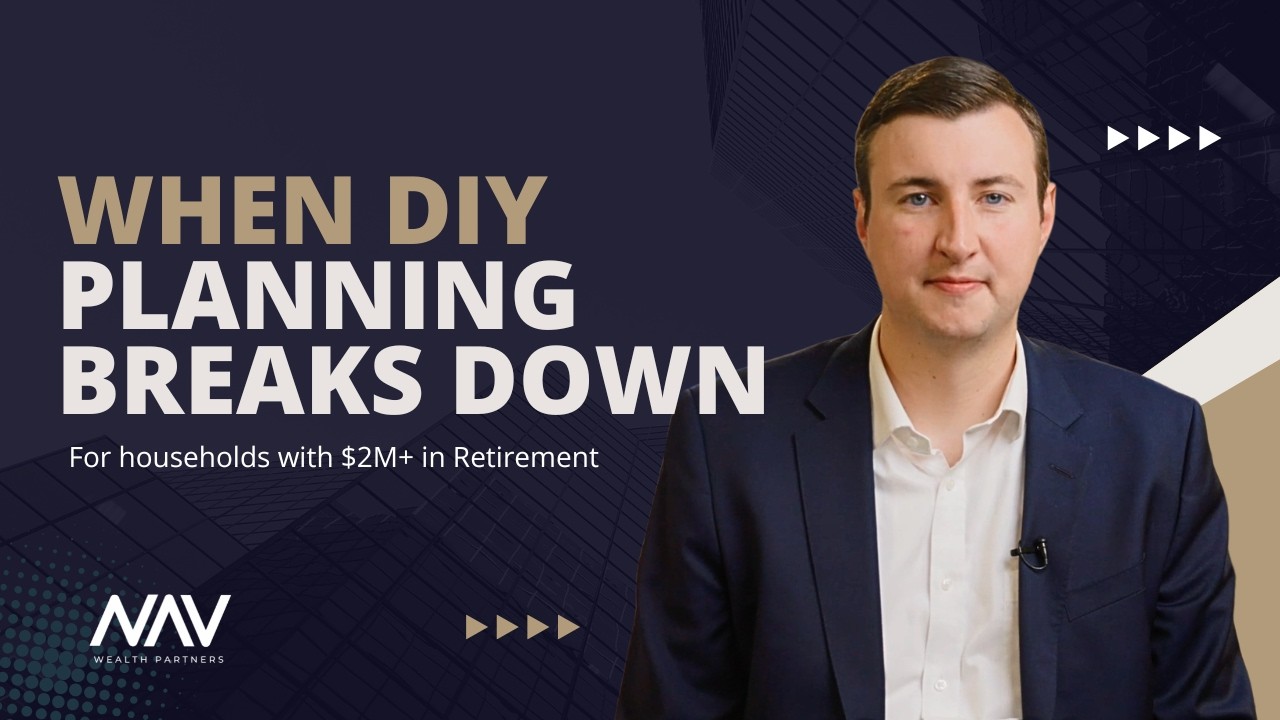 When DIY planning breaks down for households with $2M+ in Retirement.
