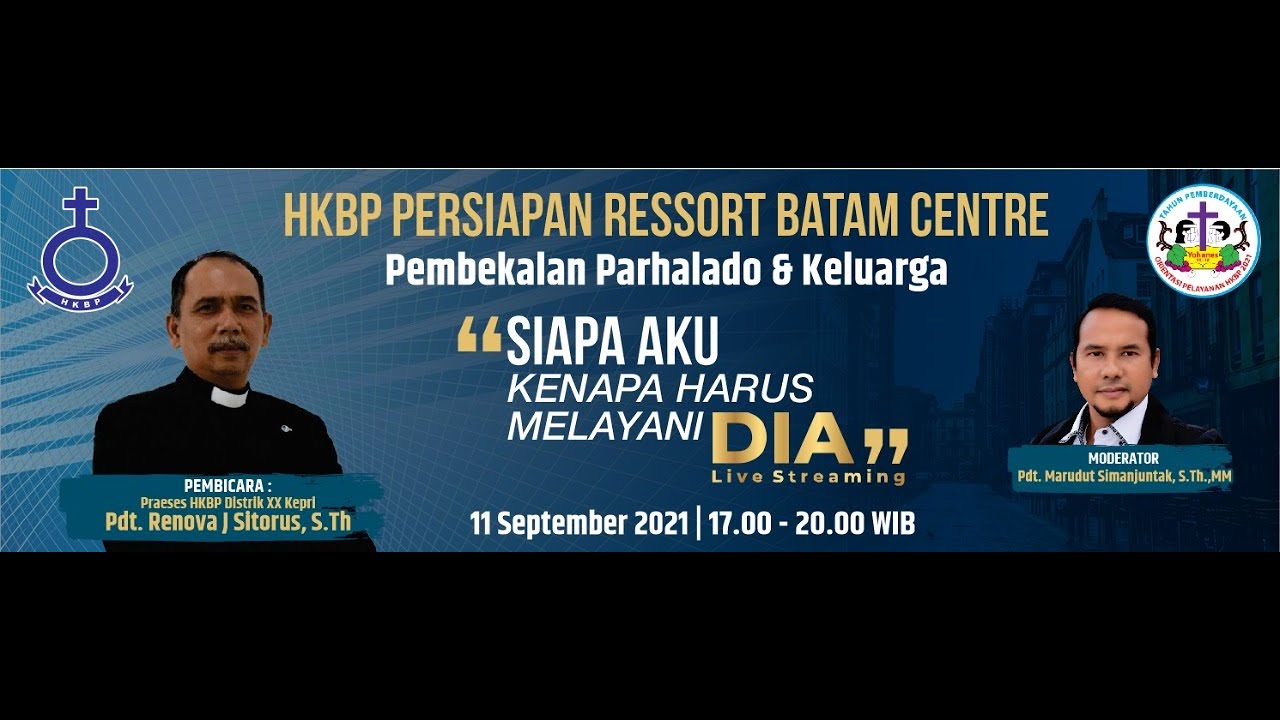 PEMBEKALAN PARHALADO DAN KELUARGA HKBP PERSIAPAN RESORT BATAM CENTER - SABTU 11 SEPTEMBER 2021