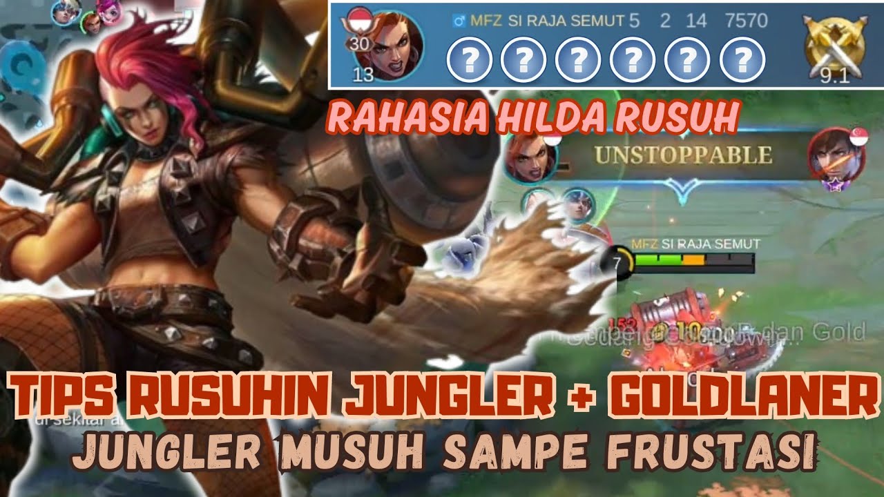 JUNGLER MUSUH SAMPE FRUSTASI!!! TIPS DAN TUTORIAL HILDA RUSUH 2024