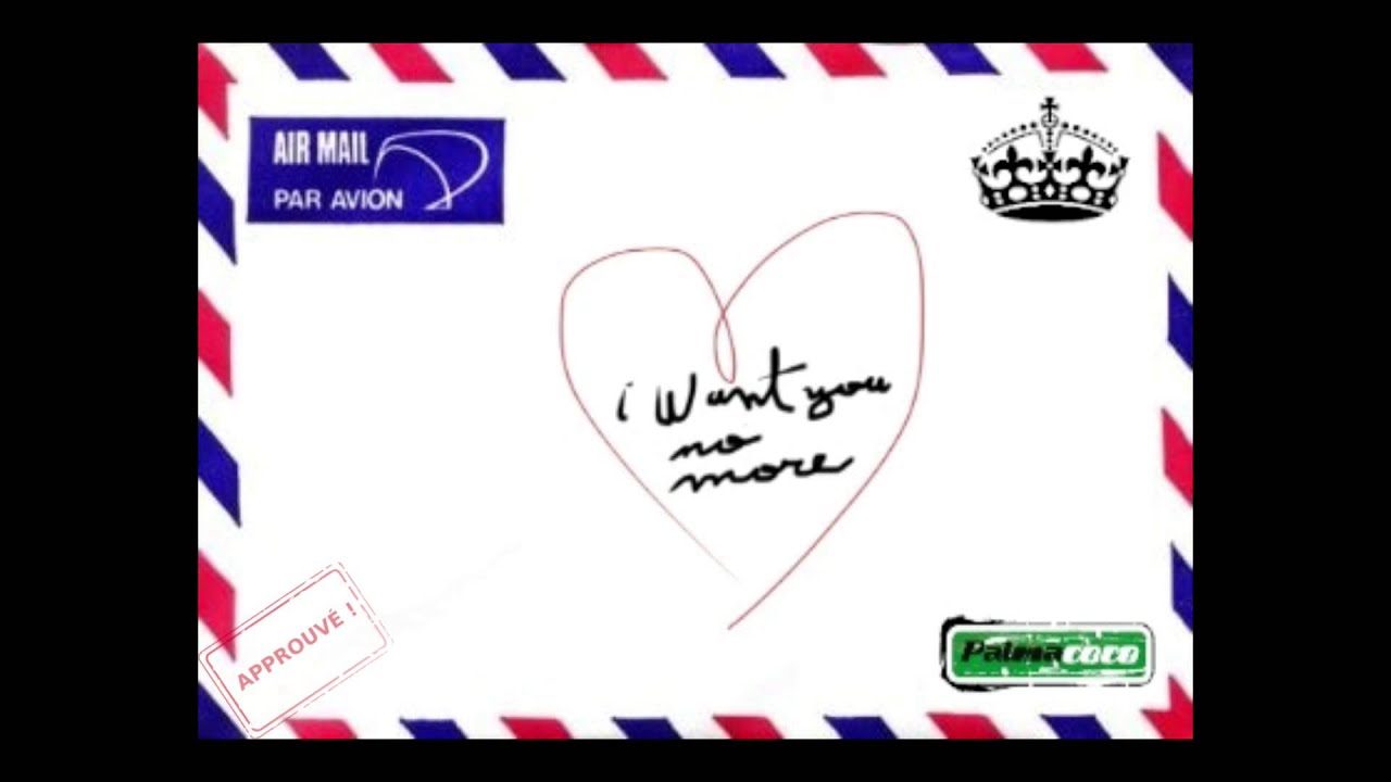 I Want You No More - PalmaCoco