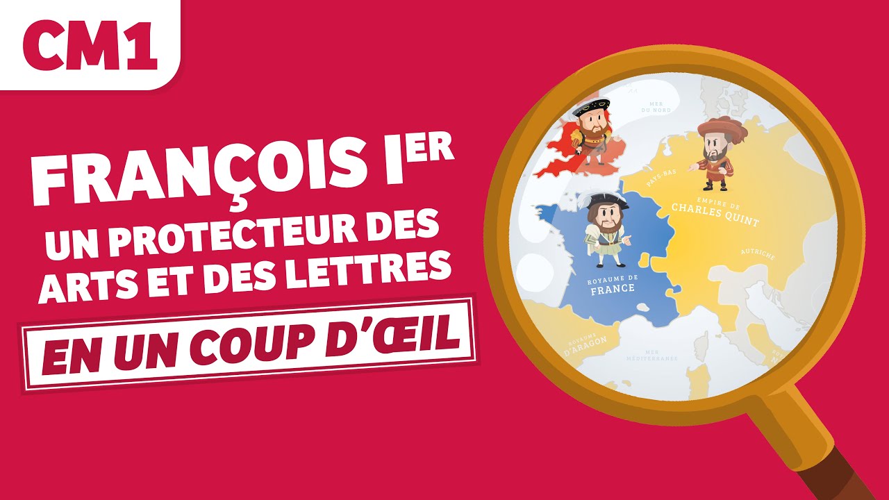 Fran&ccedil;ois Ier, un protecteur des arts et des lettres - CM1 (Th&egrave;me : Le temps des rois)