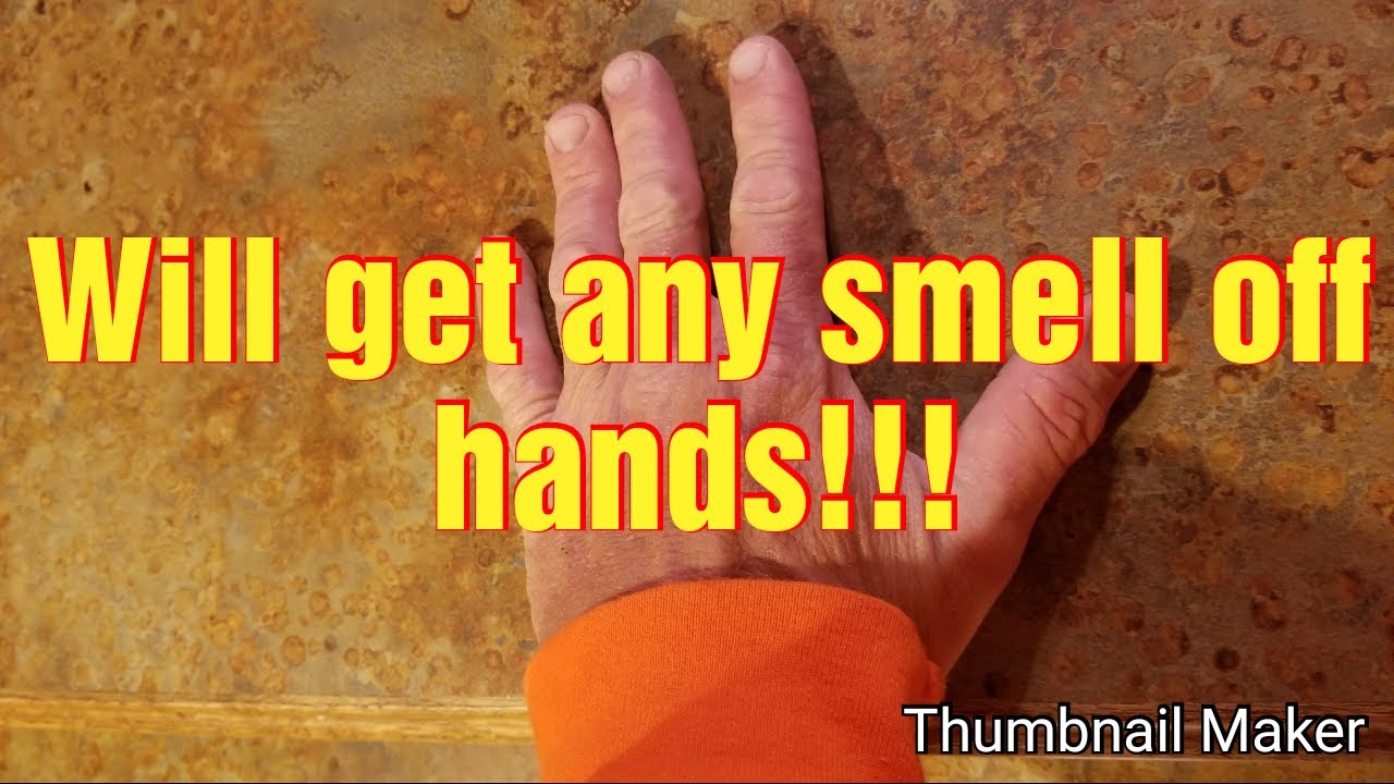 Guaranteed way to get any smell off your hands!!!