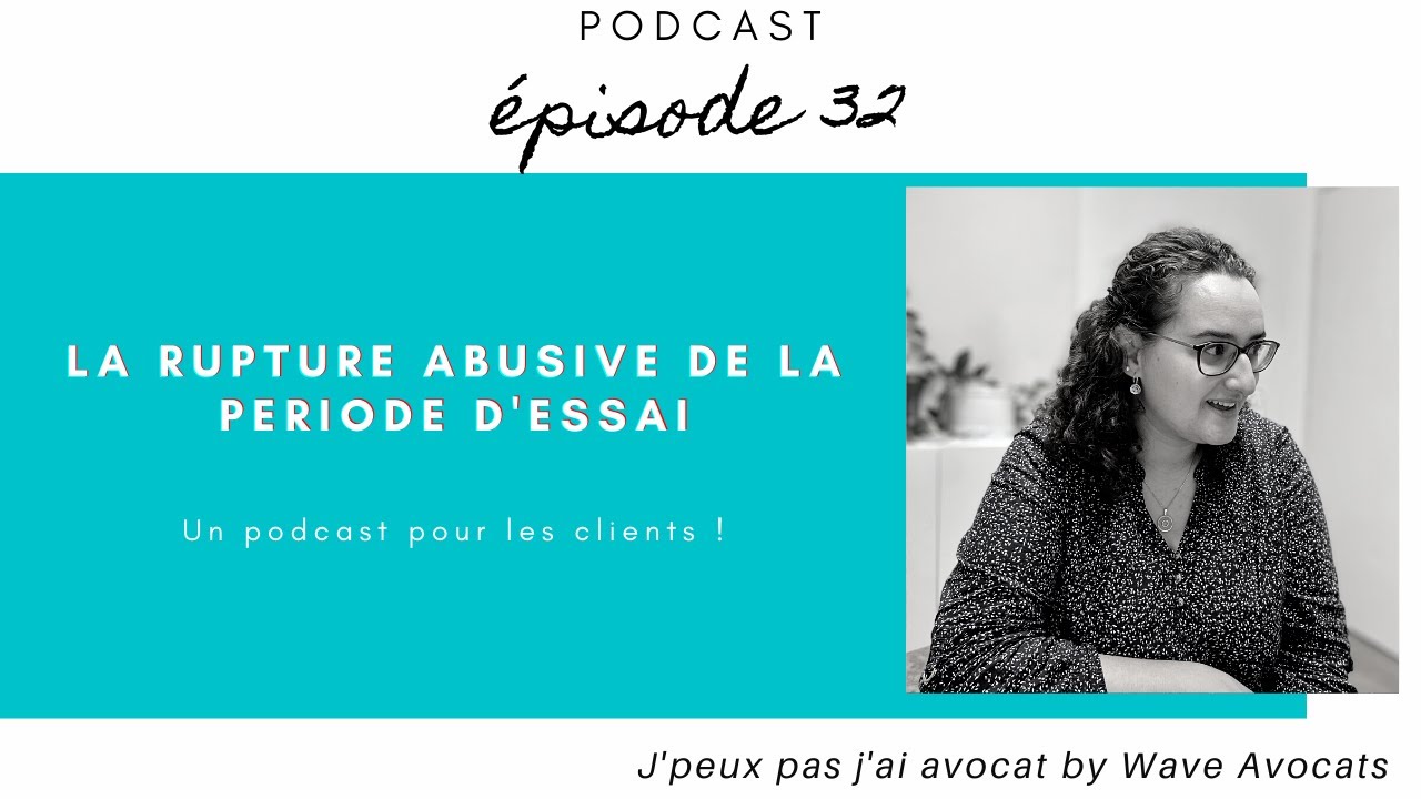 #32 La rupture abusive de la période d'essai