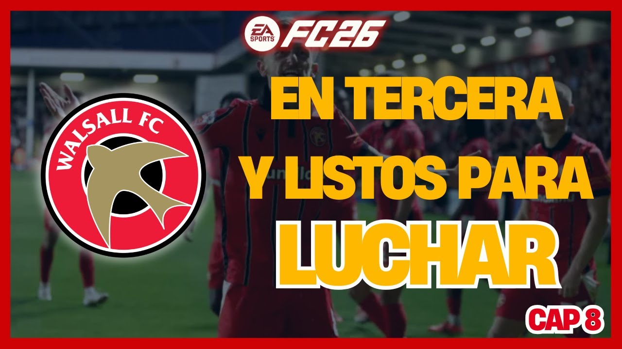 un paso mas cerca - WALSALL FC modo carrera FC26