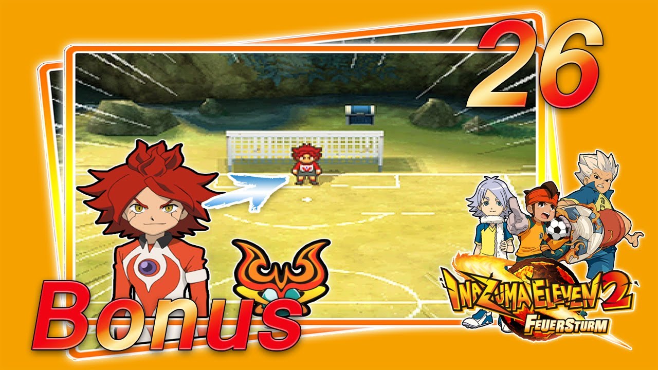 Inazuma Eleven 2: Feuersturm »Bonus« Part 26 Torch & sein Team
