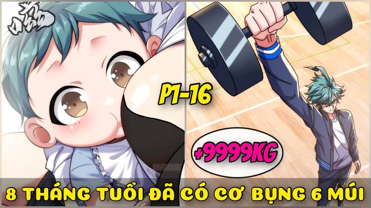 1-16 TRÙNG SINH LÀM MỘT EM BÉ. TA THỨC TỈNH HỆ THỐNG TIẾN HÓA VÔ HẠN TỪ CON SỐ KHÔNG | REVIEW TRUYỆN