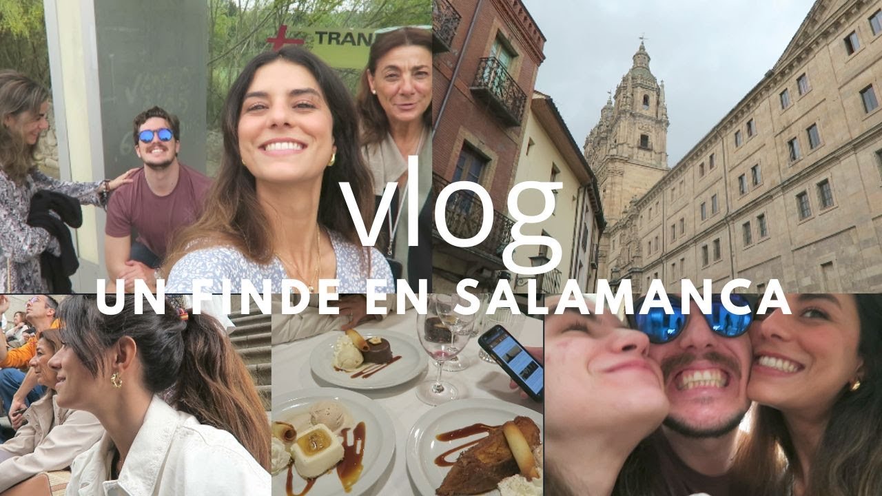 VLOG- escapada de finde con mis personas favoritas, recorriendo Salamanca, spa, relax y siendo feliz