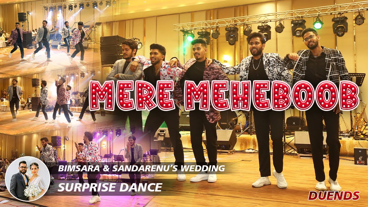 MERE MEHBOOB | BIMSARA & SANDARENU'S WEDDING SURPRISE DANCE by DUENDS CREW | 2024 AUGUST 8