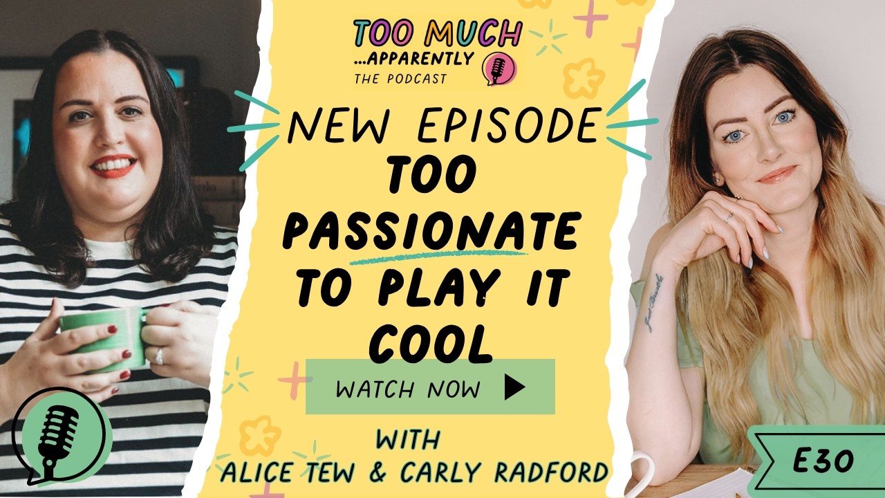Why Some People Get So Passionate About Things | Ep 30 | Too Much Apparently | Podcast
