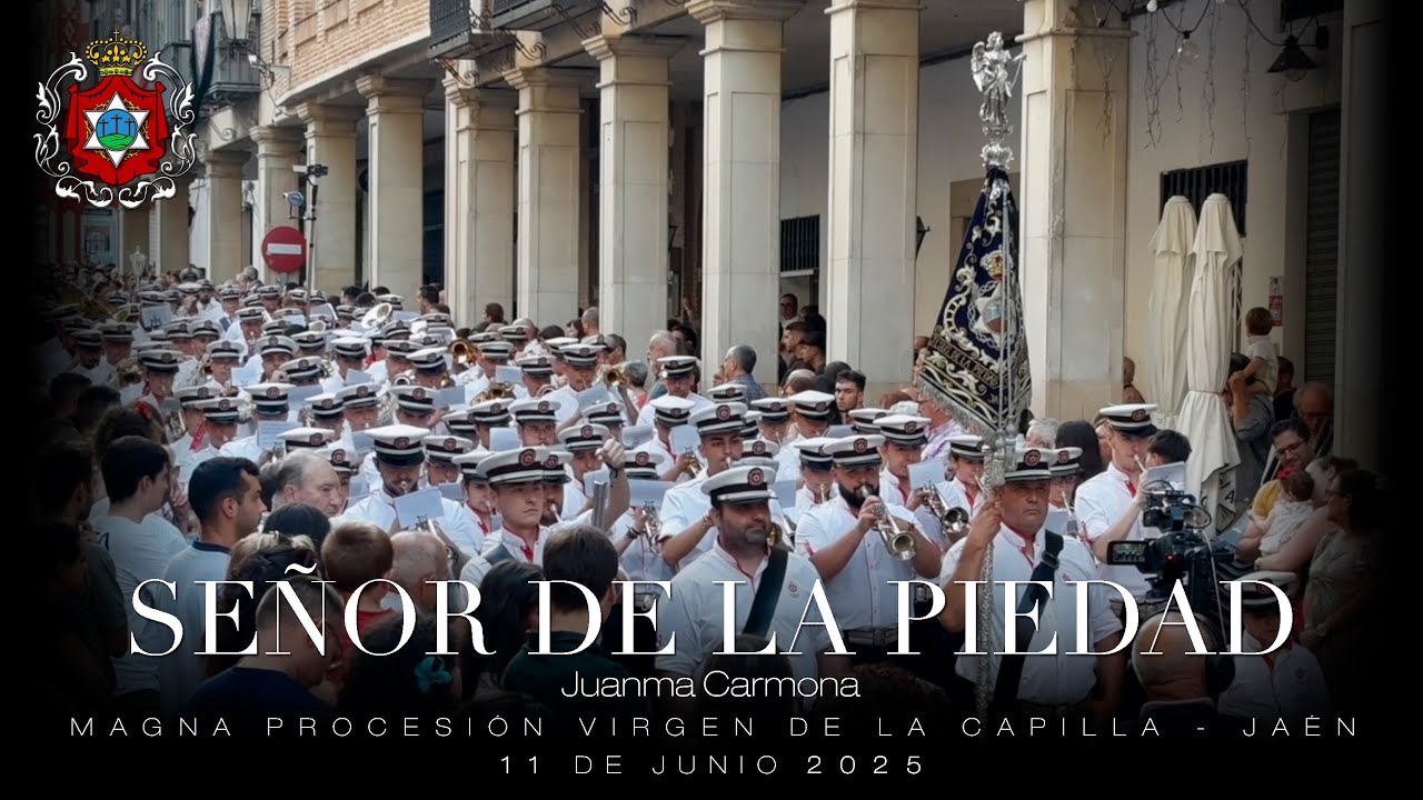 SEÑOR DE LA PIEDAD | Virgen de la Capilla, Jaén | 11 junio 2025
