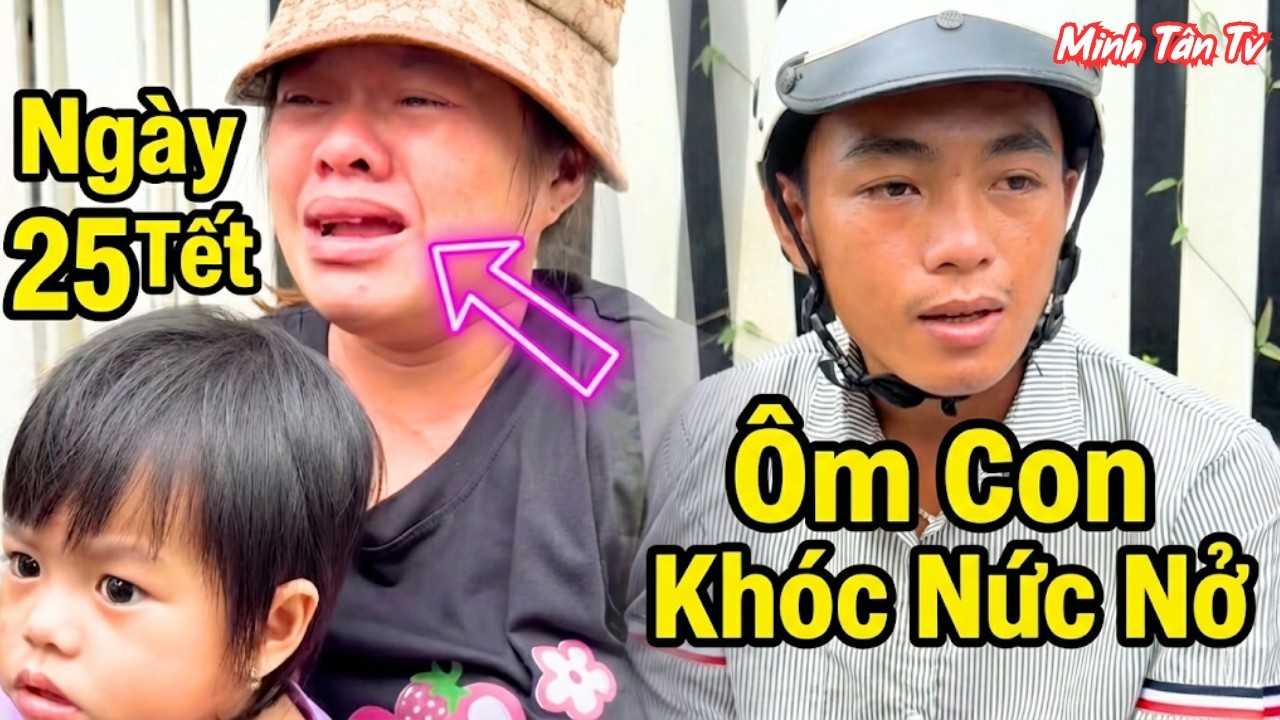 Xót Xa Ngày 25 Tết Người Phụ Nữ Ôm Con Khóc Nức Nở Bên Đường Vì Chuyện Này - Minh Tân TV
