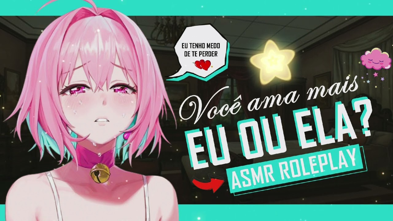 ASMR NAMORADA SENSÍVEL COM CIÚMES DA SUA EX NAMORADA