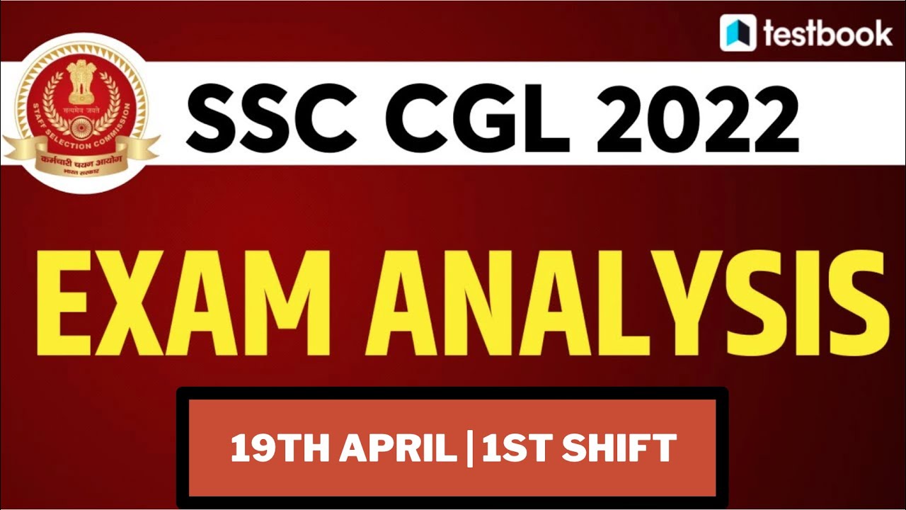 SSC CGL Analysis 2022 | 19 April Shift 1 | SSC CGL Tier 1 Exam Review + Asked Questions