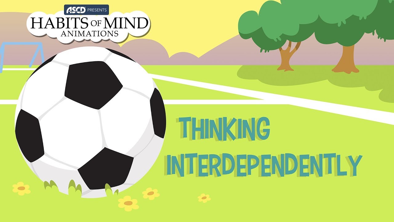 Habits of Mind Animations: Thinking Interdependently