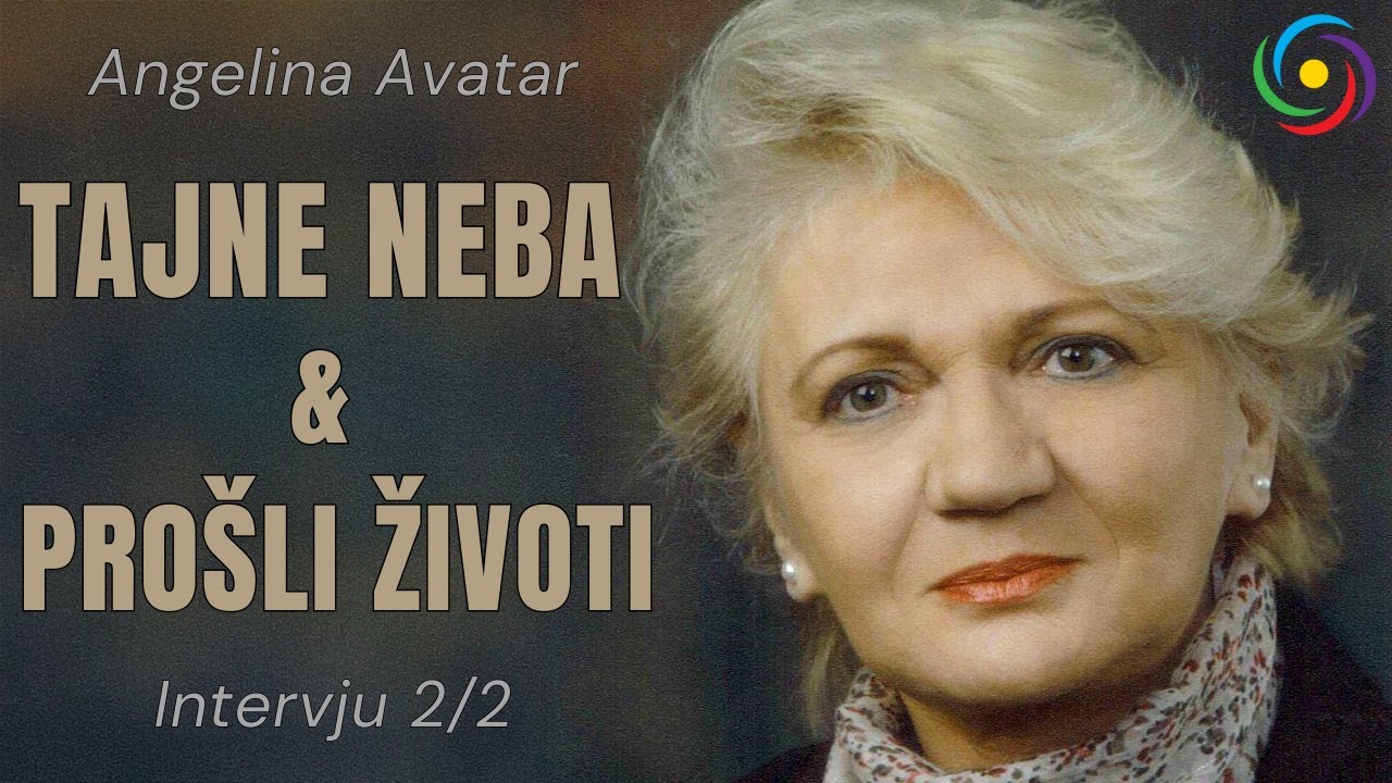 Angelina Avatar - DUPLI ŽIVOT DU&Scaron;E I PRO&Scaron;LI ŽIVOTI - Intervju 2/2