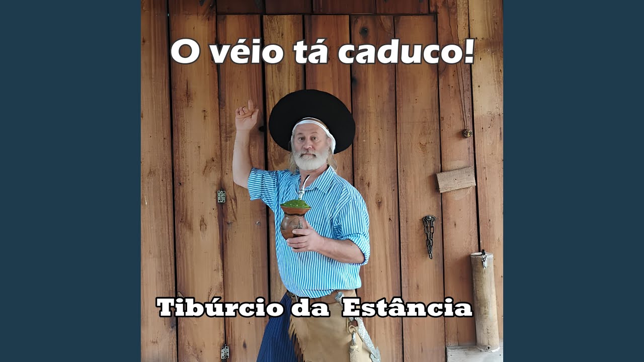 O Véio Tá Caduco