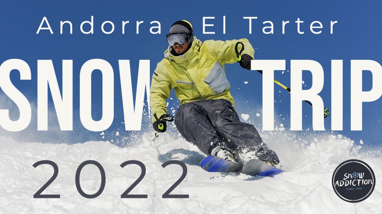 Snowtrip2022 by SnowAddiction - Andorra - El Tarter