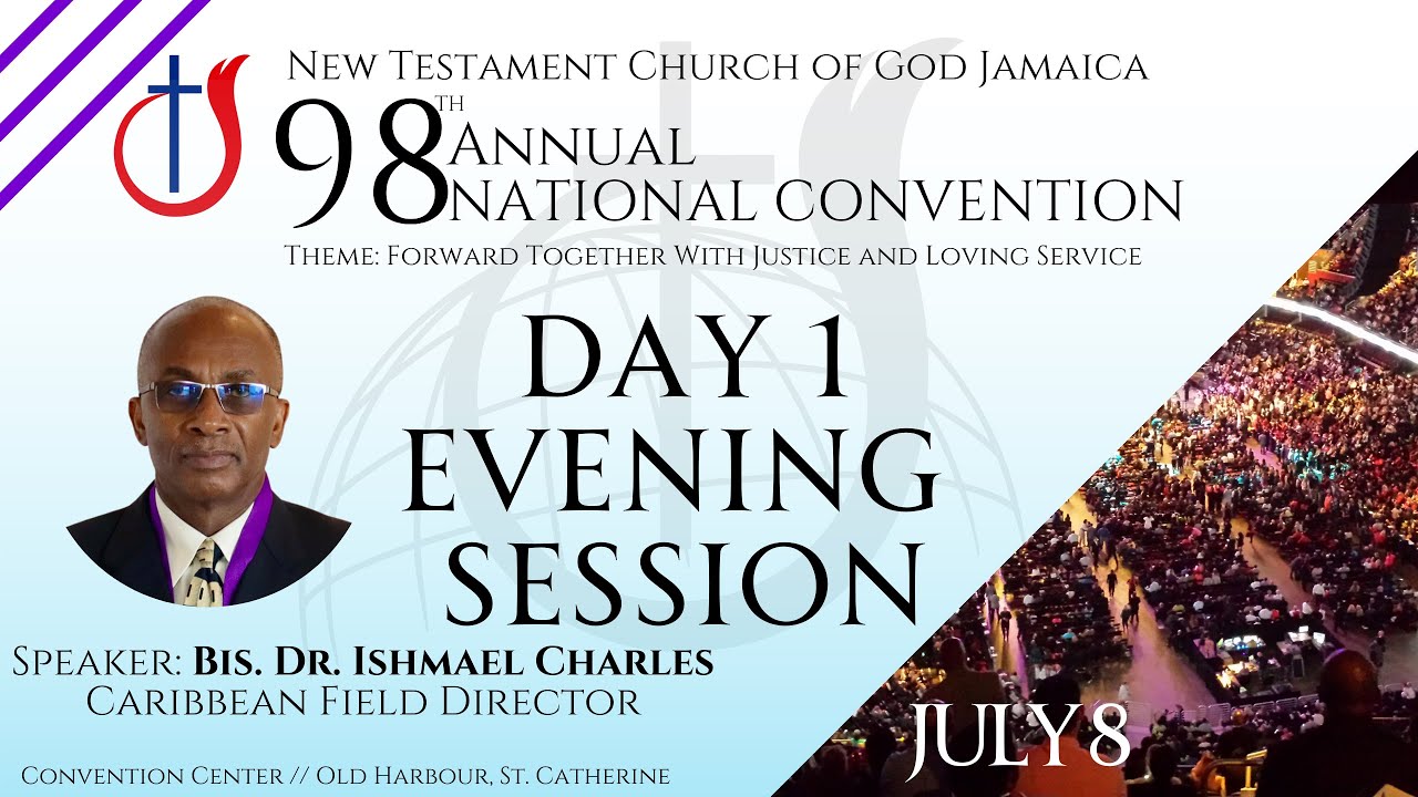 New Testament Church of God Jamaica National Convention 2023 Day 1 Evening Session