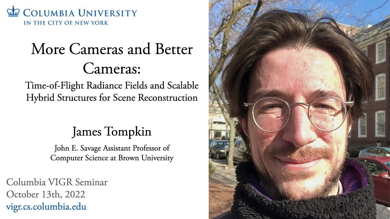 James Tompkin - More Cameras and Better Cameras