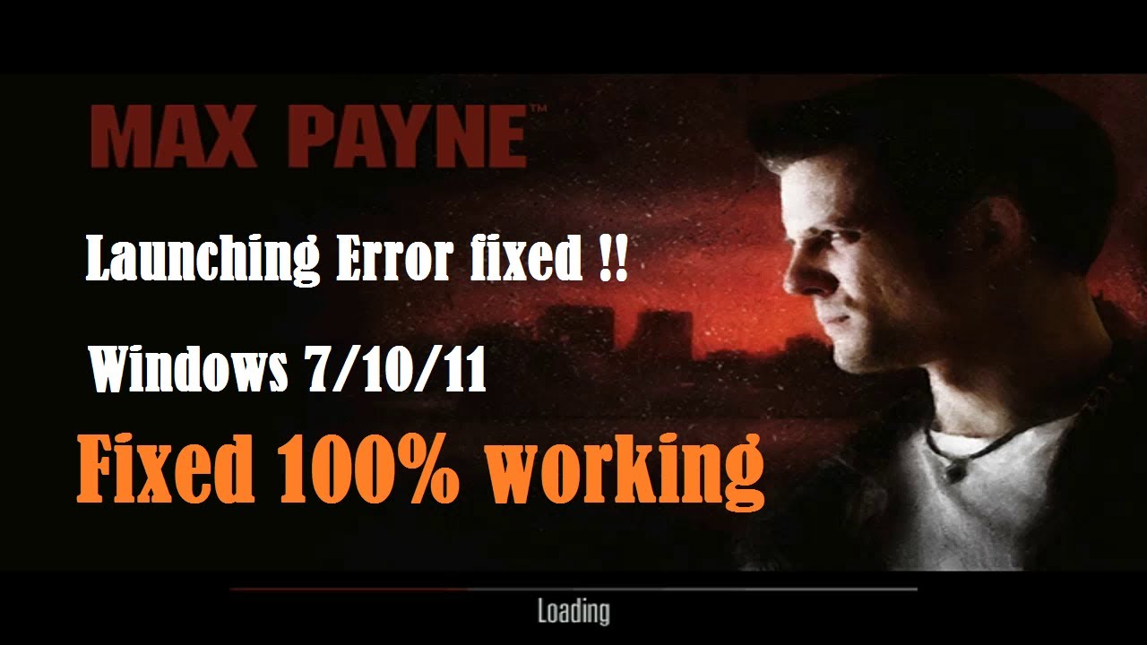 Max payne launching error fixed