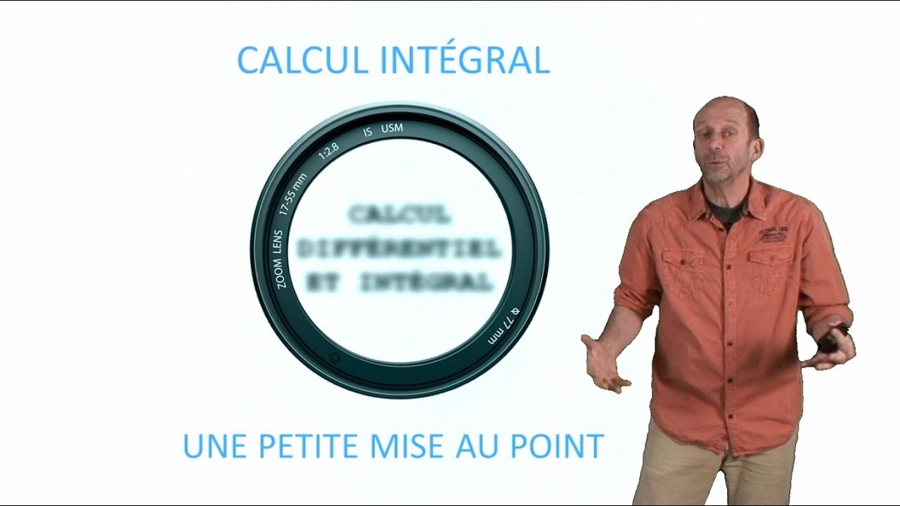 Calcul intégral : une petite mise au point