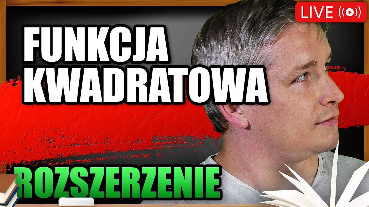 Funkcja kwadratowa. Zadania z parametrem. Poziom rozszerzony. Powtórka do matury z matematyki 2022.