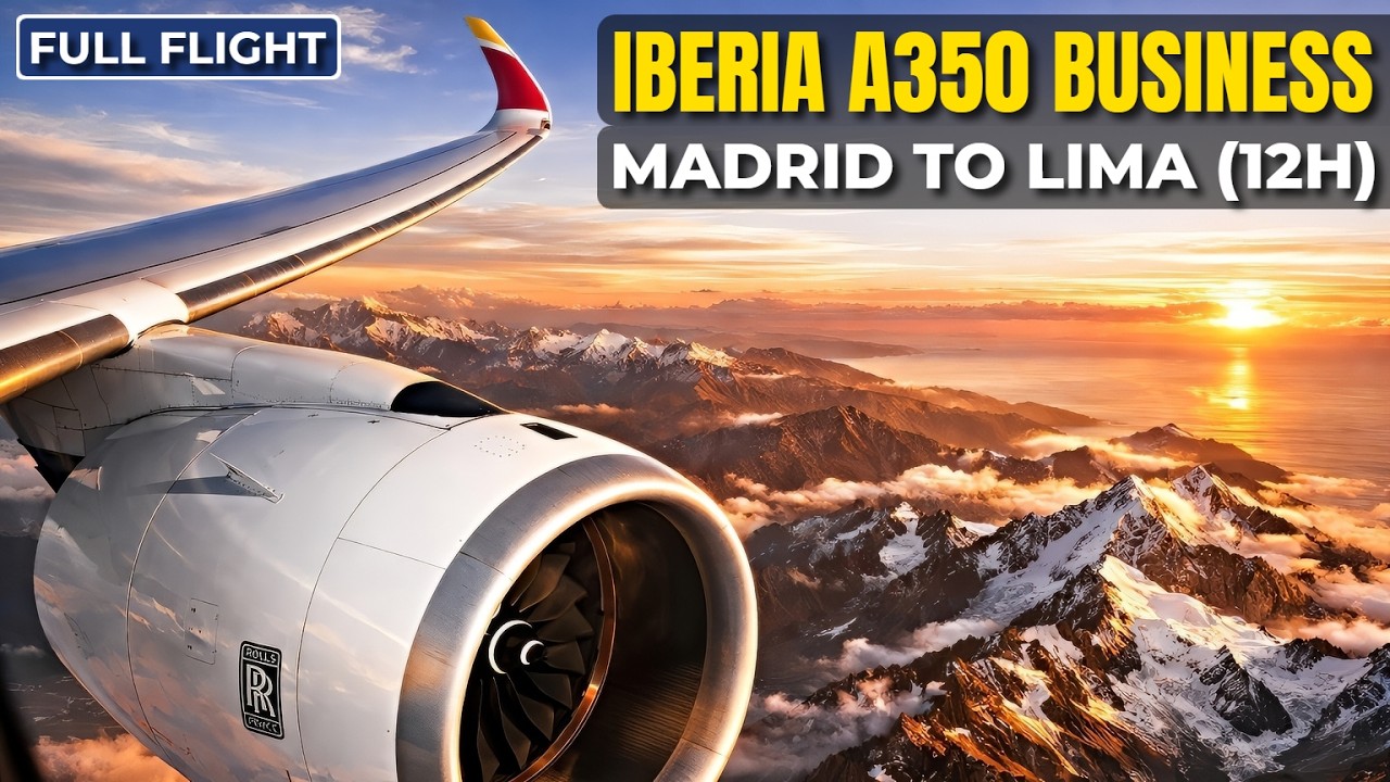 Iberia A350 Business Class | Madrid to Lima | FULL FLIGHT 4K